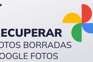 Cómo recuperar fotos borradas de Google Fotos
