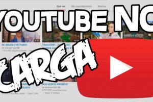 Qué hacer si YouTube no carga videos